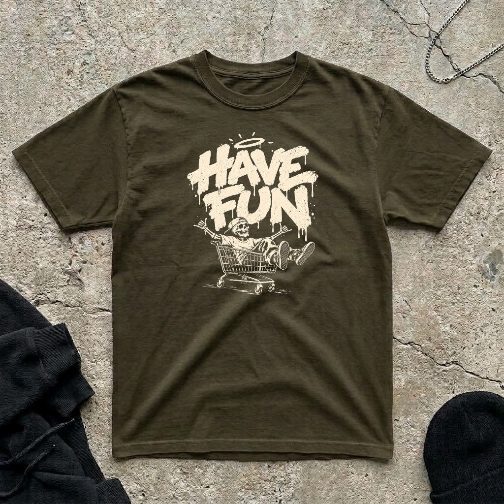 Have Fun T-shirt