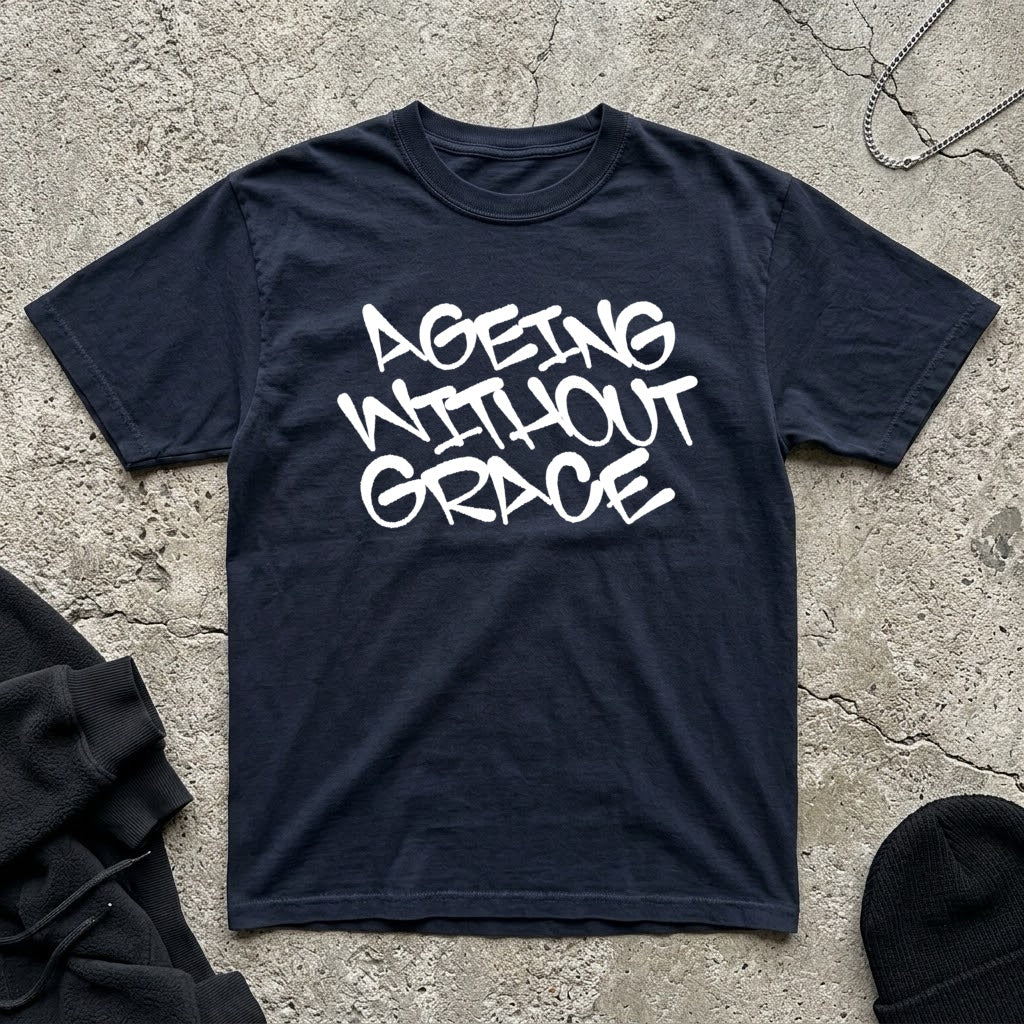 Ageing Without Grace t-shirt