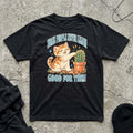 Some People Never T-shirt