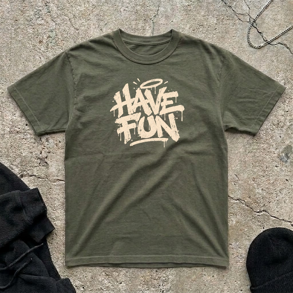 Have Fun T-shirt