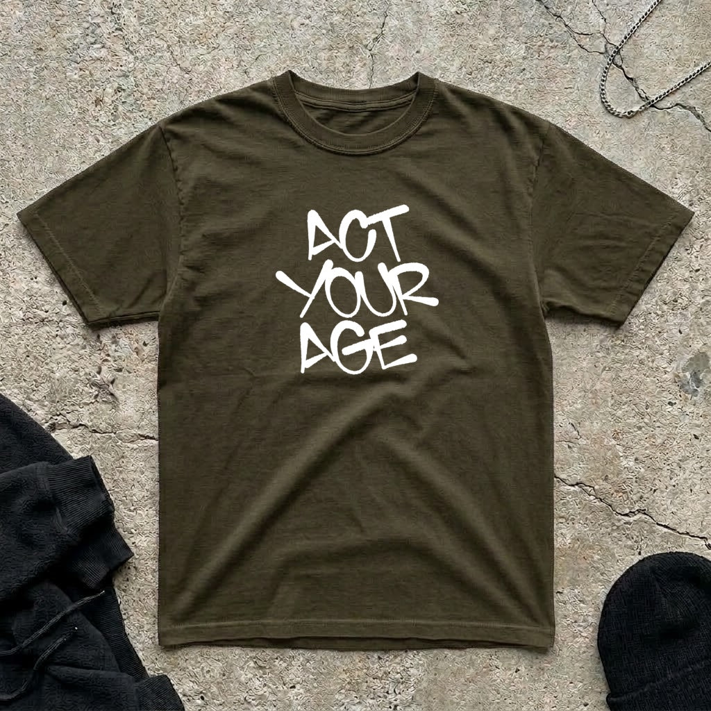 Act Your Age T-shirt