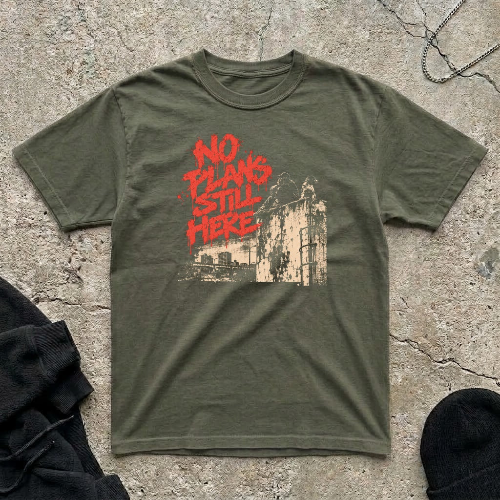 No Plans Still T-shirt