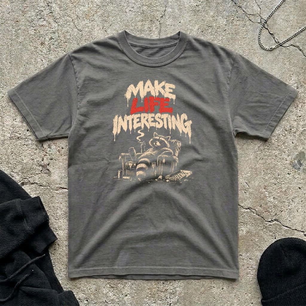 Make Life Interesting T-shirt