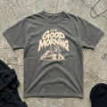 Good Morning T-shirt