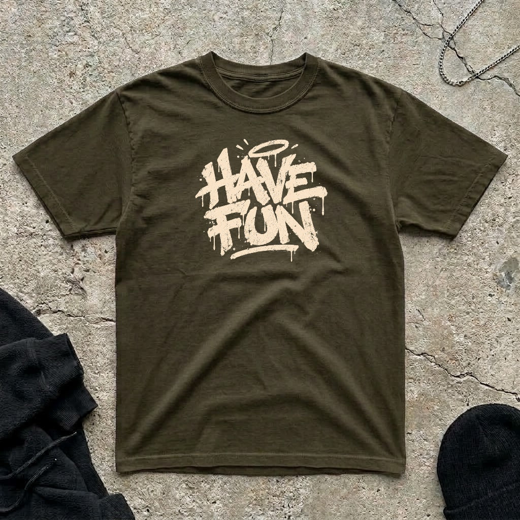 Have Fun T-shirt