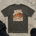 Make Life T-shirt