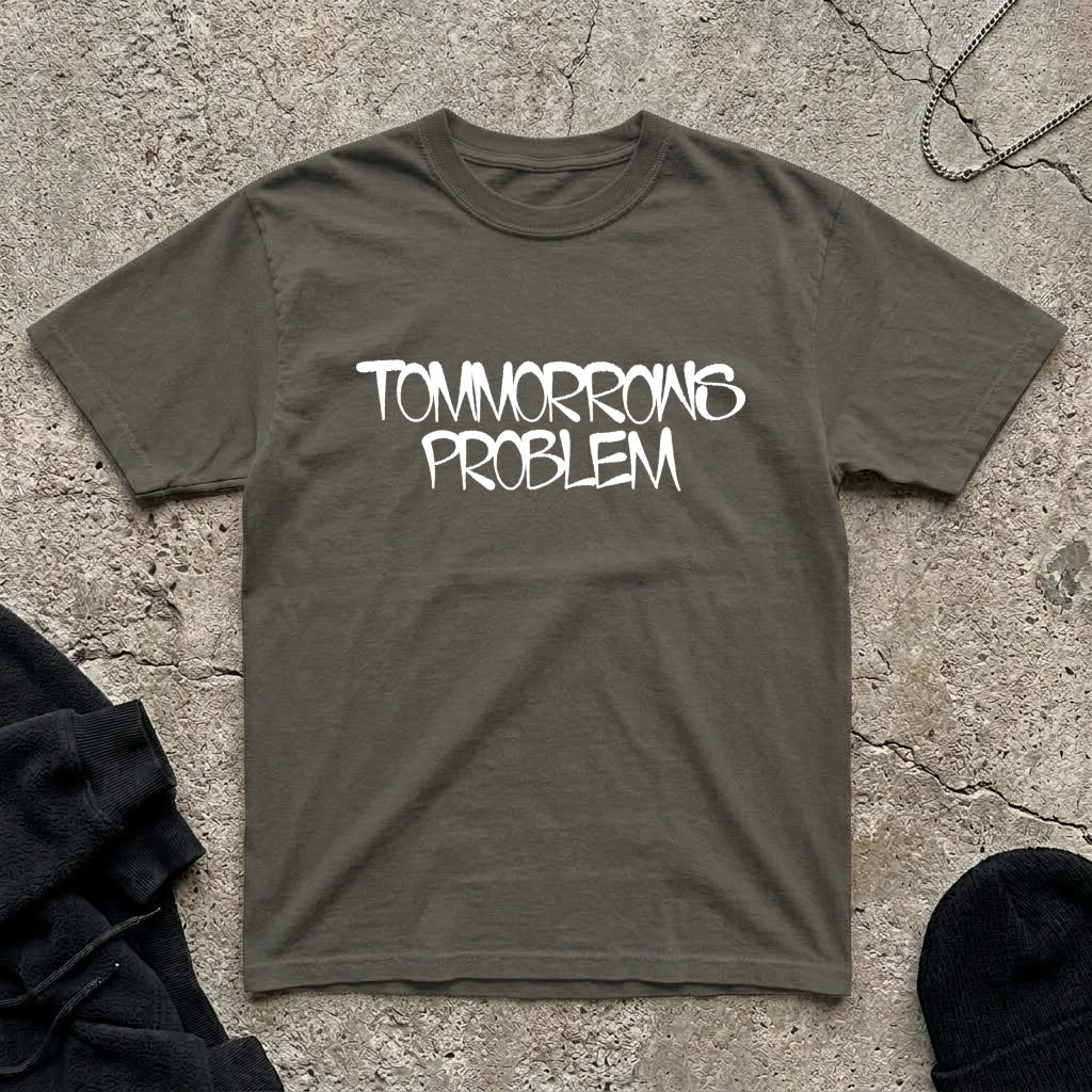 Tomorrows Problem t-shirt
