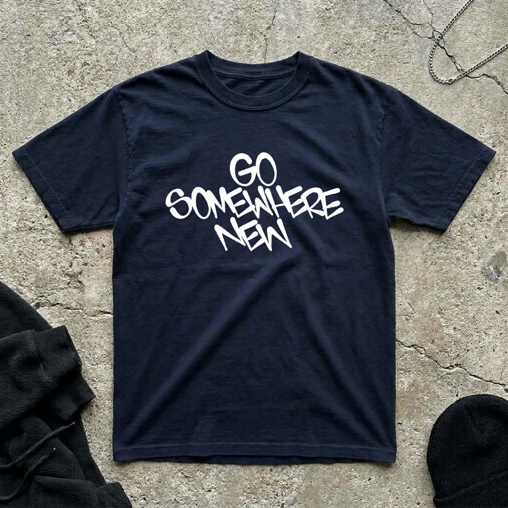 Go Somewhere T-shirt