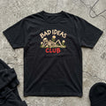 Bad Ideas Club T-shirt
