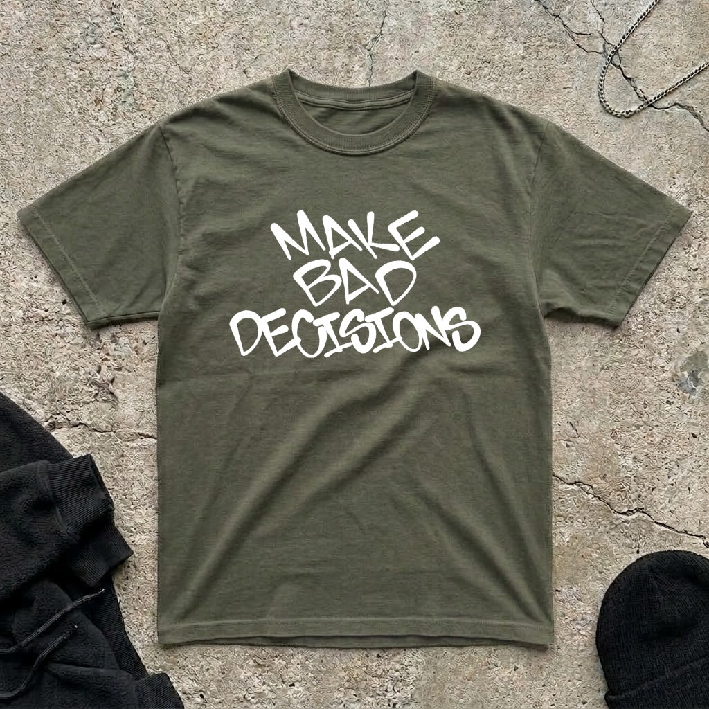 Bad Decisions T-shirt