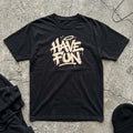 Have Fun T-shirt