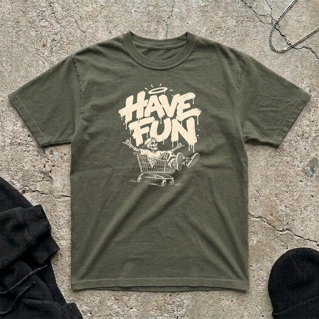 Have Fun T-shirt