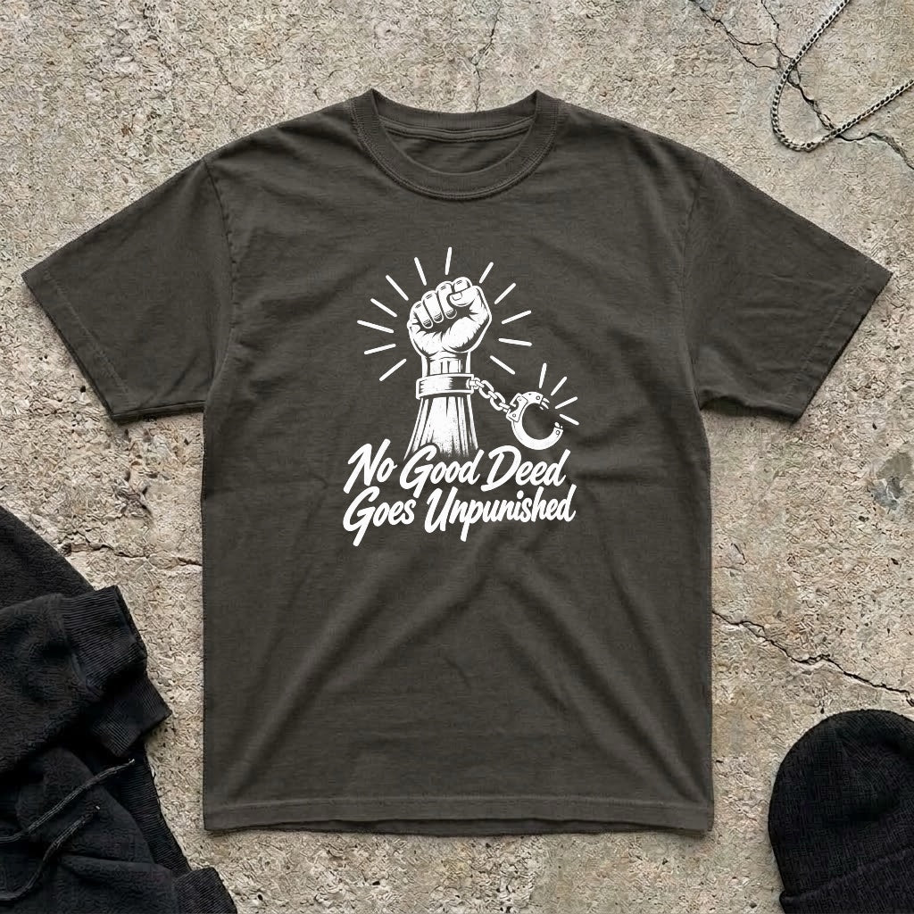 No Good Deed T-shirt