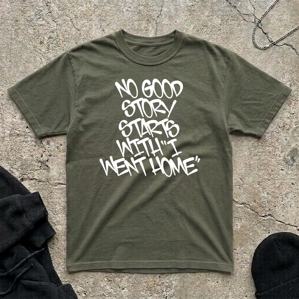 Went Home T-shirt