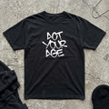 Act Your Age T-shirt