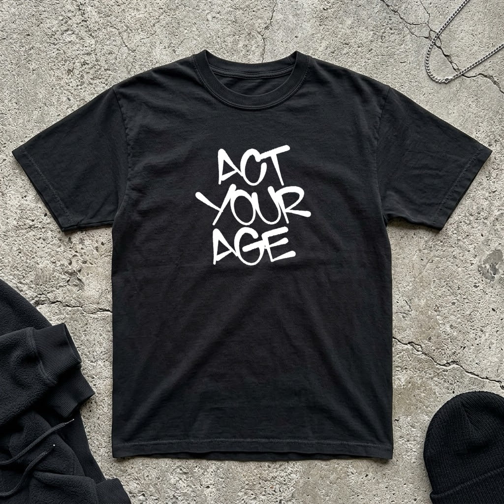 Act Your Age T-shirt