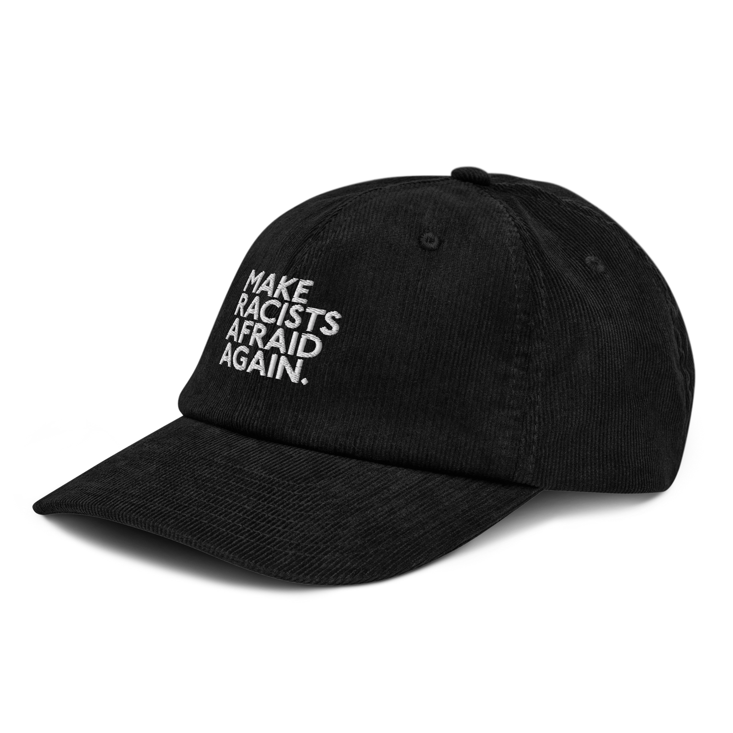 Make Racists Afraid Again Corduroy Hat